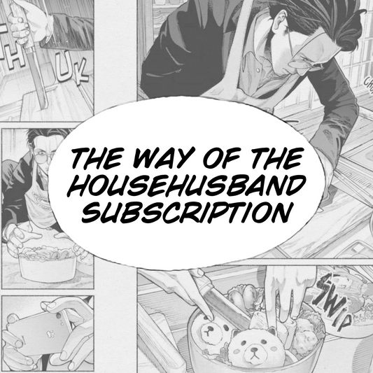 THE WAY OF THE HOUSEHUSBAND Subscription - Manga Warehouse