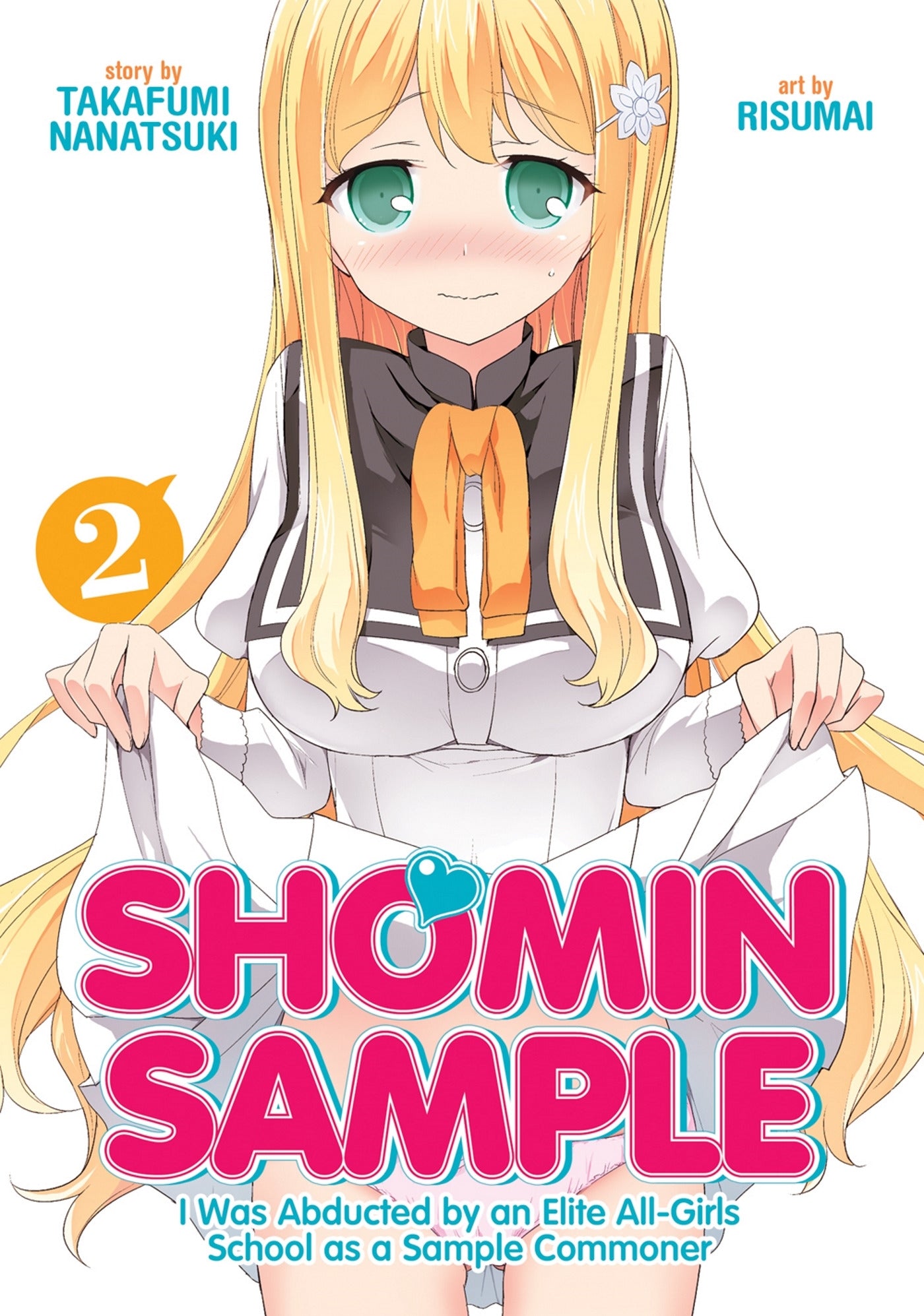 Shomin Sample : I Was Abducted by an Elite All-Girls School as a Sample Commoner Vol. 2 - Manga Warehouse