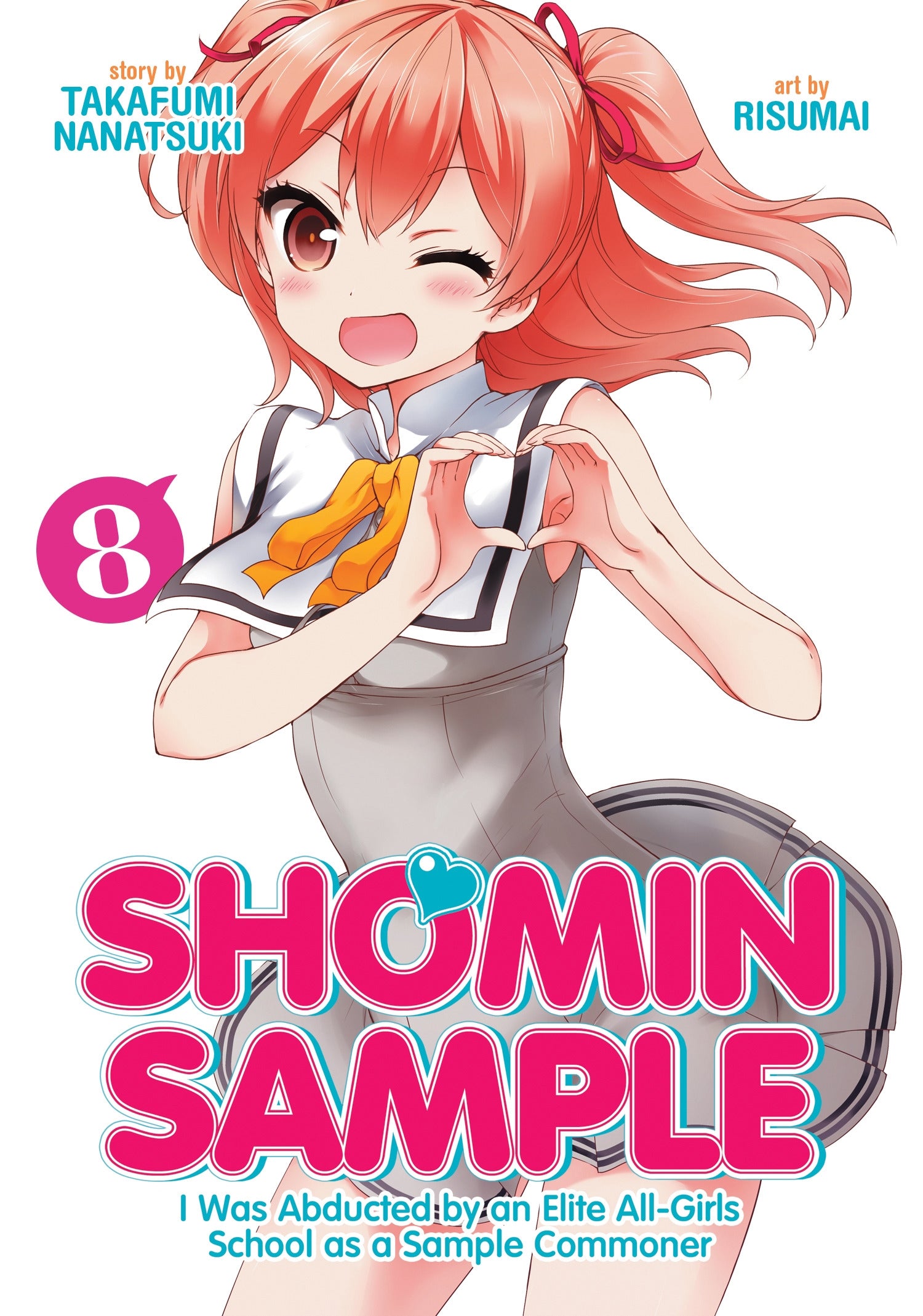 Shomin Sample : I Was Abducted by an Elite All-Girls School as a Sample Commoner Vol. 8 - Manga Warehouse