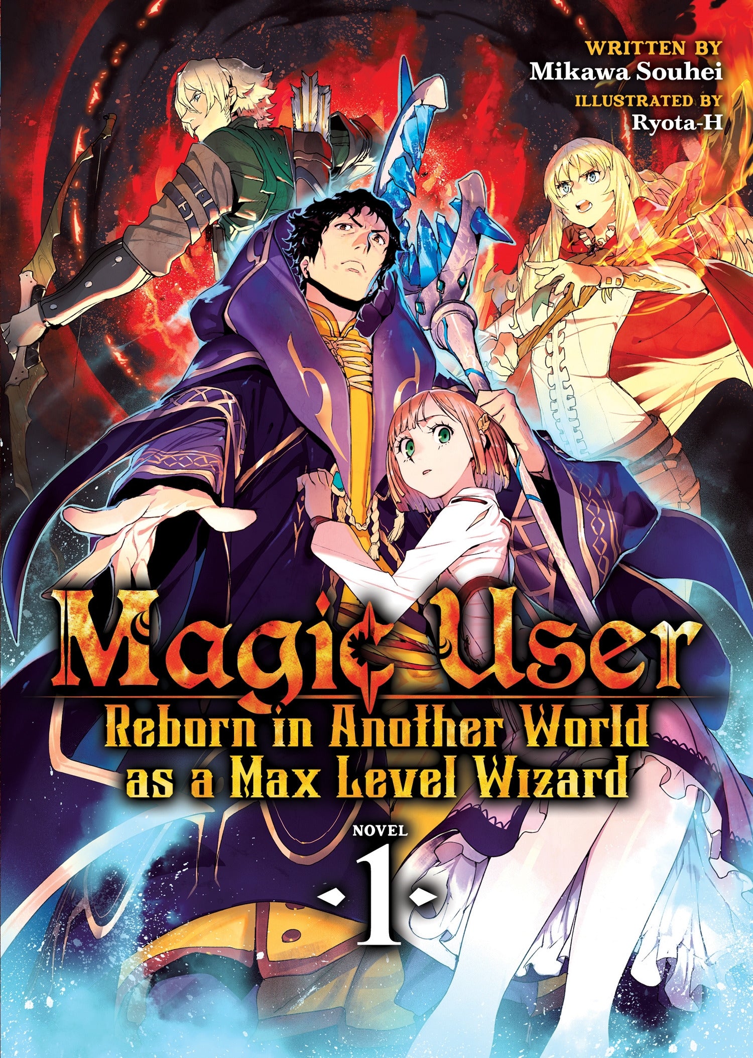 Magic User Reborn in Another World as a Max Level Wizard (Light Novel) Vol. 1 - Manga Warehouse