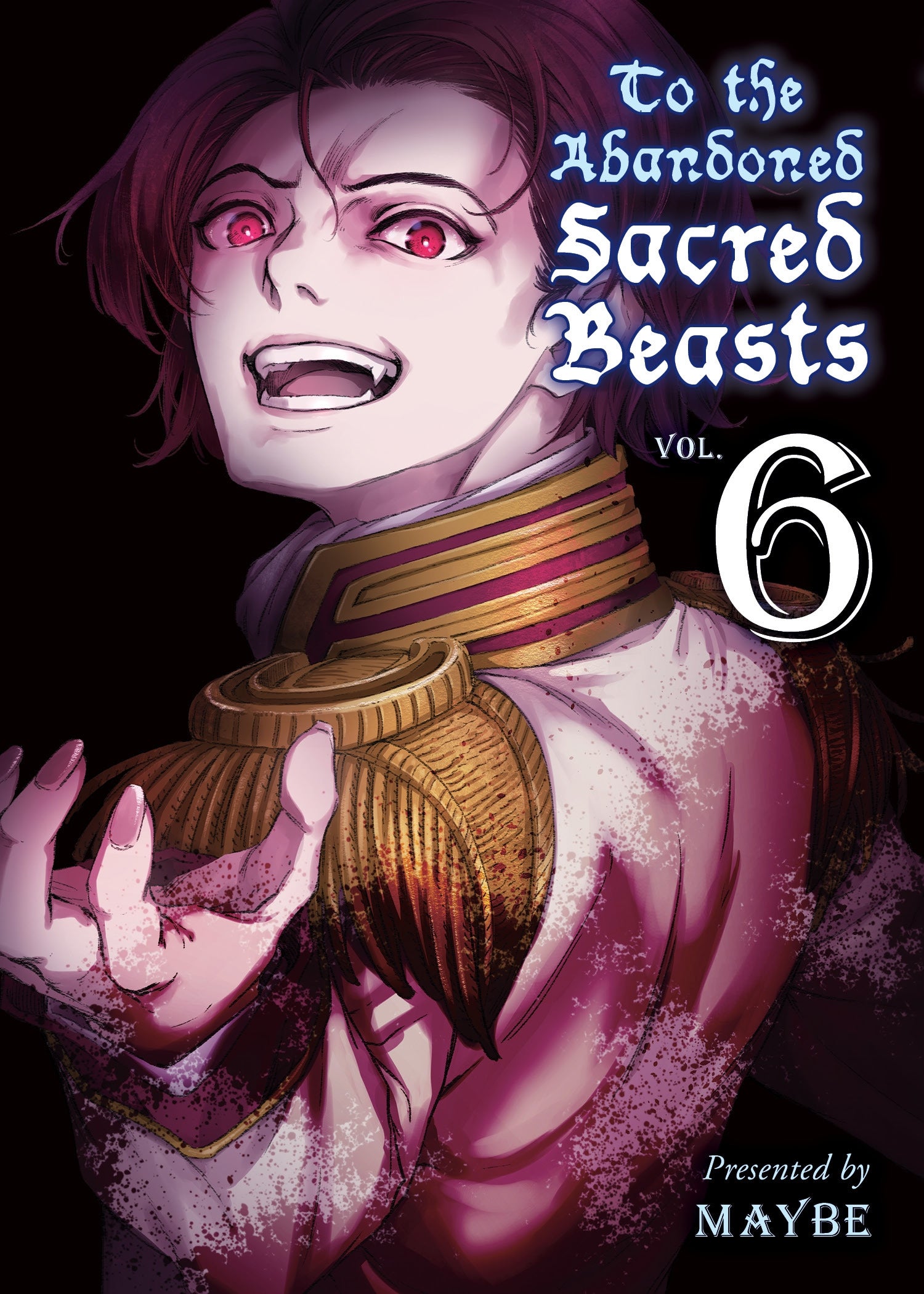 To the Abandoned Sacred Beasts, 6 - Manga Warehouse